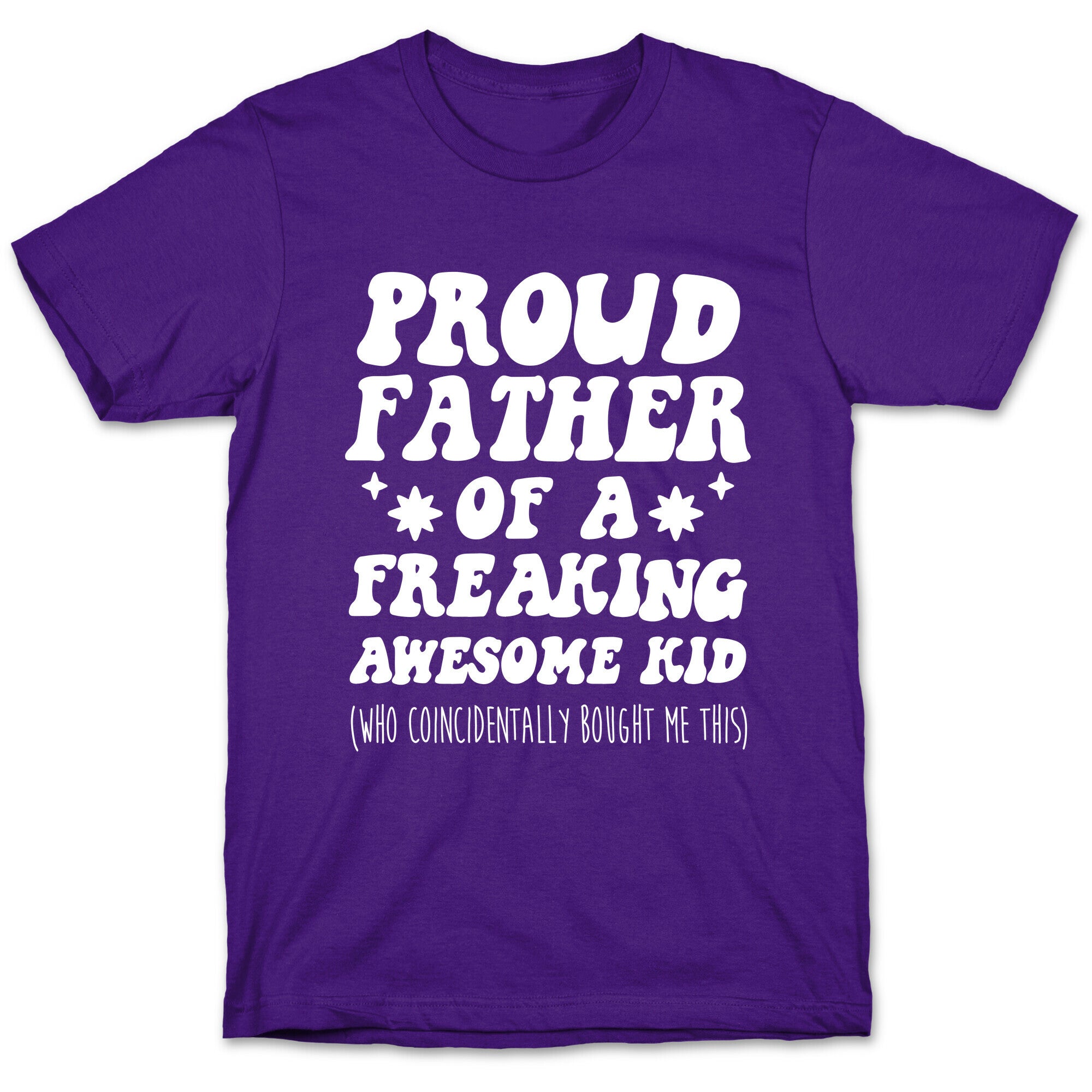 Proud Father of a Freaking Awesome Kid T-Shirt